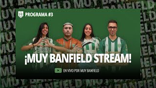 MUY BANFIELD | PROGRAMA #3 💚