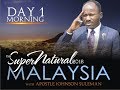 The Supernatural - Kuala Lumpur, Malaysia - Day 1 Morning -  With Apostle Johnson Suleman