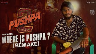 Where is Pushpa? Remake | Pushpa 2 - The Rule 🔥 | Telugu | Allu Arjun| Sukumar | Rashmika |