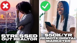 From Stressed Out Real Estate Agent to $50K/Yr Remote Digital Marketer