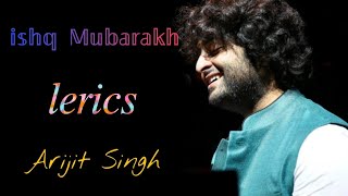 ishq Mubarak lyrics Video Song | Tum Bin  2 | Arijit Singh | Neha Sharma, Aditya Seal &  A...