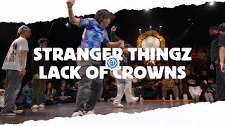 STRANGER THINGZ 🌻 LACK OF CROWNS ✾ Semifinals 2023