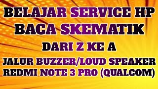 BELAJAR SERVICE HP//BACA SKEMA//REDMI NOTE 3 PRO (QUALCOM)