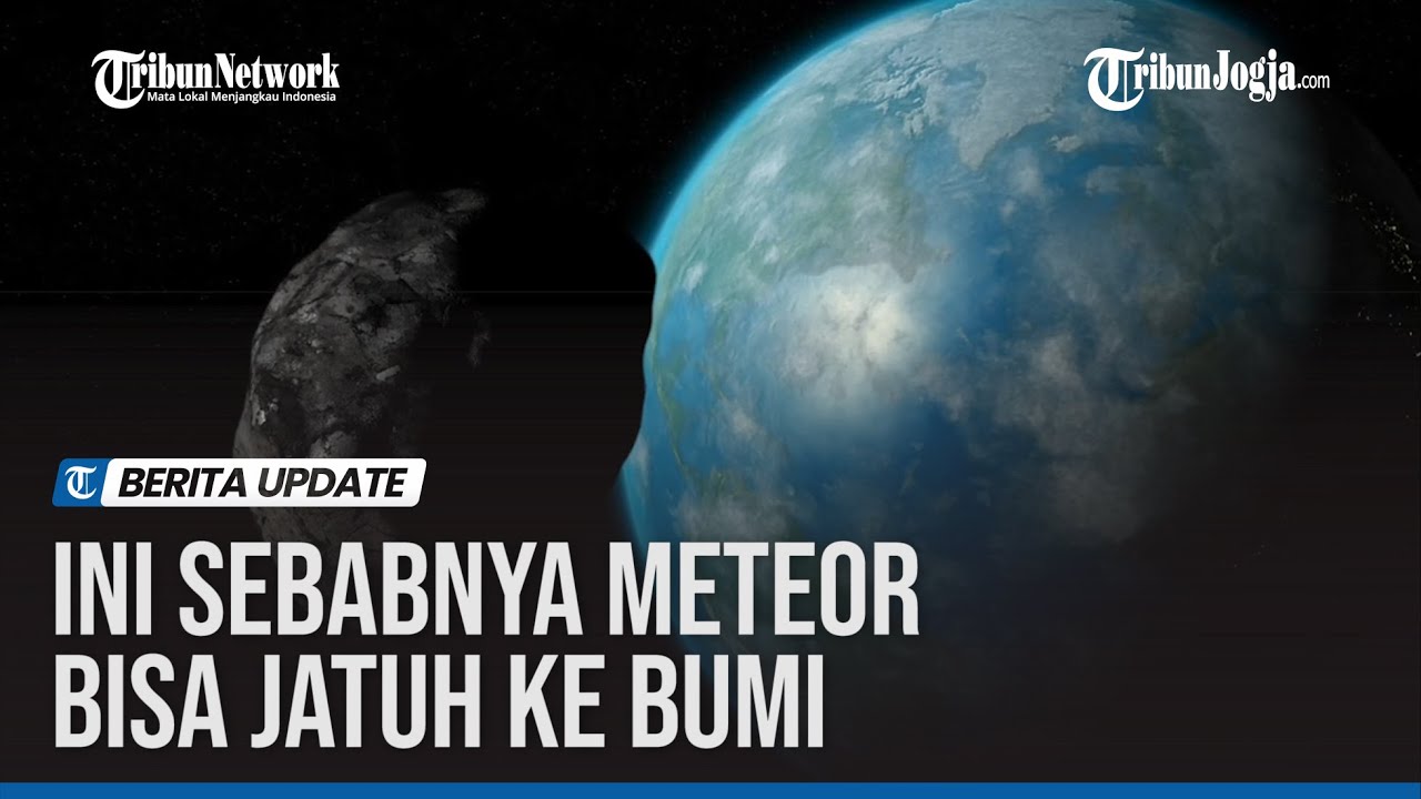 INI SEBABNYA METEOR BISA JATUH KE BUMI - YouTube