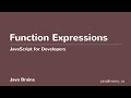 JavaScript for Developers 34 - Function Expressions