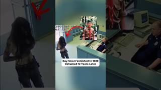 Shocking story of Boyscout vanished in 1989