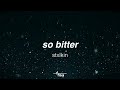 stxlkin - so bitter