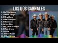 Los Dos Carnales 2024 MIX Las Mejores Canciones - Me Vale Madre, Cabrón Y Vago, El Envidioso, Vi...