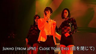 JUNHO (준호) from 2PM - Close Your Eyes (目を閉じて) Live from 1st Solo Tour \