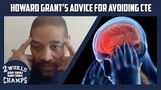 Howard Grant’s advice for avoiding CTE  | 2worldchamps