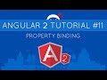 Angular 2 Tutorial #11 - Property Binding