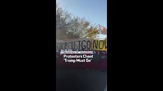 Protesters Chant Trump Must Go