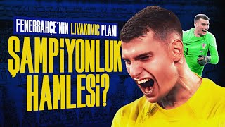 Livakovic: Fenerbahçe'yi Nasıl Değiştirecek? #braun