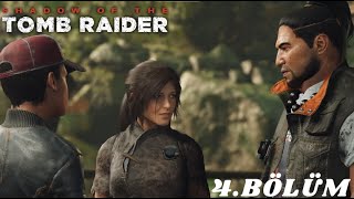 SAKLANMAK BİZE GÖRE DEĞİL!!![SHADOW OF THE TOMB RAİDER]4.BÖLÜM