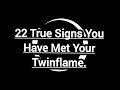 22 True Signs You Have Met Your Twinflame.