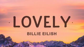 1 Hour 🕐 Lovely - Billie Eilish Khalid Lyrics