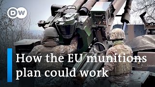 EU mulls plan for joint munitions buying amid dwindling supplies | DW News