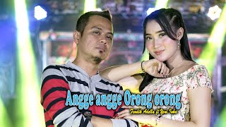Angge Angge Orong Orong Fendik Adella ft Yeni Inka OM ADELLA