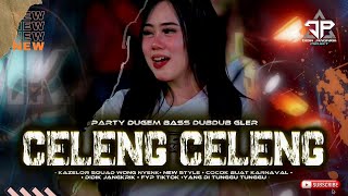 DJ CELENG CELENG FYP TIKTOK STYLE PARTY BASS DUB DUB GLER - JINGGEL KAZELOR - DIDIK JANGKRIK