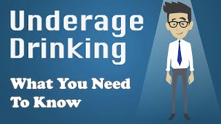 Underage Drinking - What You Need To Know