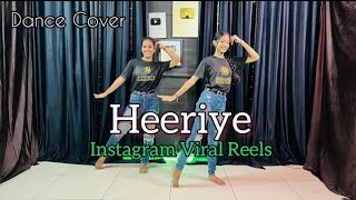 Heeriye | Instagram Trending Song | Teri Hoke Maraan Jind Jaan Karaan | Dance Cover