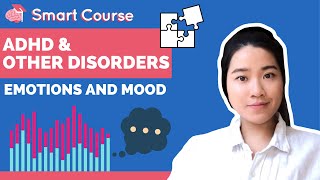 ADHD and Other Disorders - Emotions and Mood