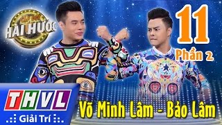 THVL | Cặp đôi hài hước - Tập 11 (Phần 2): Võ Minh Lâm - Bảo Lâm