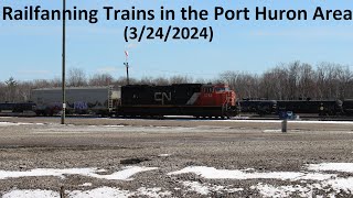 Railfanning Trains in the Port Huron Area (3/24/2024)