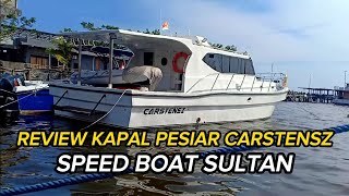 REVIEW KAPAL PESIAR | SPEED BOAT SULTAN | SERASA DI DALAM RUMAH