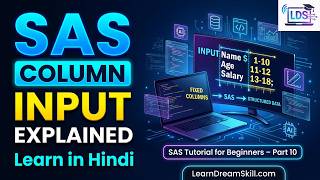 SAS Tutorial for Beginners in Hindi - Part 10: Column Input Method Explained #learndreamskill