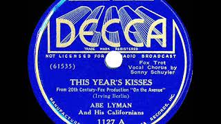 1937 Abe Lyman - This Year’s Kisses (Sonny Schuyler, vocal)