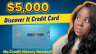 $5,000 Discover Credit Card with No Credit History Needed For Approval