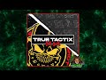 True Tactix - Chat About (Original Mix)