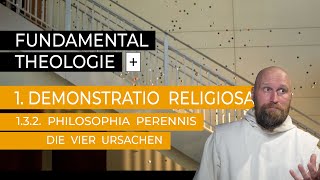 Fundamentaltheologie Plus - Ep 1.3.2. Philisophia Perennis: Die vier Ursachen