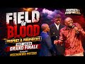 FIELD OF BLOOD || PROPHET & PROPHECIES IEC 2026 GRAND FINALE - Evangelist Ikechukwu Peters