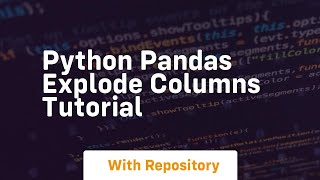 Python pandas explode columns tutorial