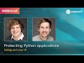Protecting Python Applications: Safeguard Your IP