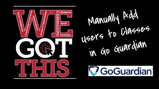 Manually Add Users in Go Guardian Classes