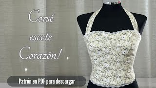 Cómo hacer un corsé con escote corazón | DIY | Patrón en PDF para descargar