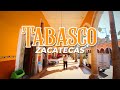 Recorrido por TABASCO, ZACATECAS