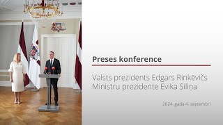 04.09.2024. Valsts prezidenta E. Rinkēviča un Ministru prezidentes E. Siliņas preses konference