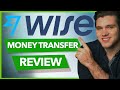 Wise Money Transfer Review (TransferWise) Fees, How They Work & MORE!