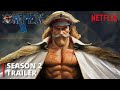 One Piece - Season 2 | Official Trailer (2025) - Netflix (4K) | One Piece 2