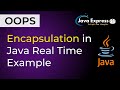1. Encapsulation in Java | Real Time Example @JavaExpress