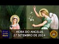 HORA DO ANGELUS  - FREI LUÍS MARIN  - 27 DE SETMEBRO DE 2024