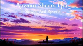 Aawara Shaam Hai (Slowed And Reverb) Song | Musiclovers | Textaudio | #slowedandreverb #lofi