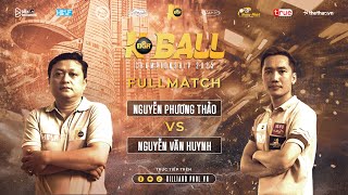 FULLMATCH | NGUYỄN VĂN HUYNH VS NGUYỄN PHƯƠNG THẢO | BẢNG N | KEIGHT BALL CHAMPIONSHIP 2025