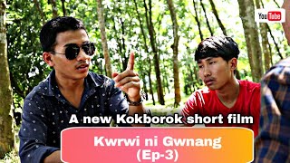 KWRWI NI GWNANG( Ep-3) _ A new kokborok short film 2021|| #KMM_Production