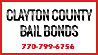 Clayton County Bail Bonds 24 Hour Bail Bondsman