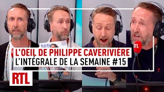 L'intégrale de l'Oeil de Philippe Caverivière : semaine #15